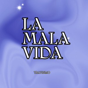 LA VIDA MIA by TRAVISMO