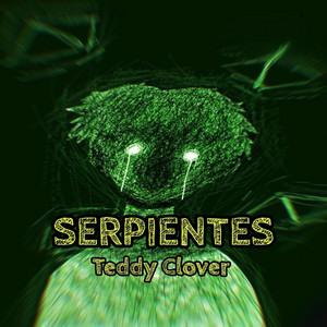 SERPIENTES by Teddy Clover
