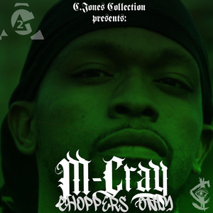 choppers only by C.Jones Collection, M-Cray