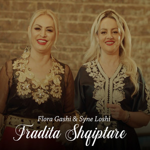 Flora Gashi - Tradita Shqiptare (feat. Syne Loshi)