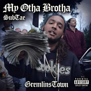 My Otha Brotha by Gremlins Town, SubTae