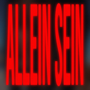 Allein sein