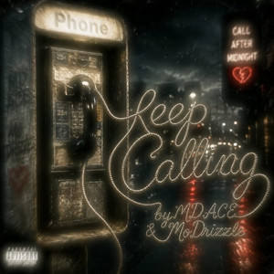 Keep Calling by MoDrizzle, MD ACE