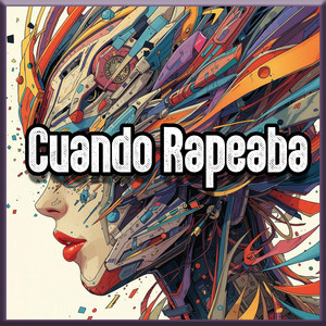 Cuando Rapeaba by 4forti
