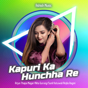 Arjun Thapa Magar & Nita Gurung - Kapuri Ka Hunchha Re