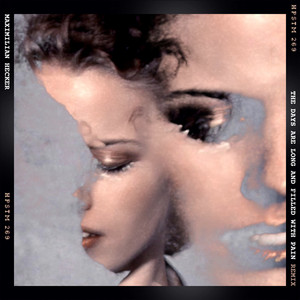 The Days Are Long And Filled With Pain - Remix by Maximilian Hecker