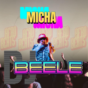 MICHA by DJ BEELE