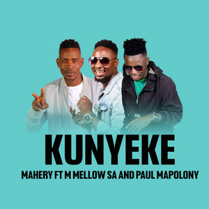 KUNYEKE-Mahery by Mahery, M Mellow SA, Paul Mapolony