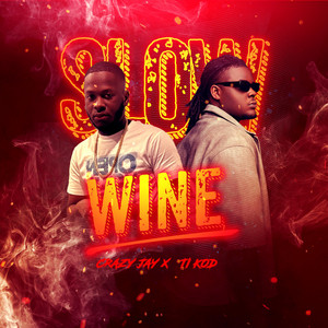 DJ CRAZY JAY - Wine Slow Remix) by (feat Crazy Jay Ti Kod)