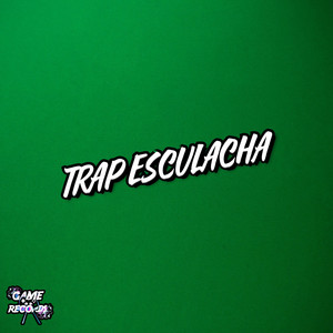 Trap Esculacha
