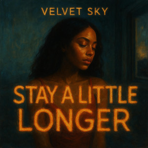 Stay A Little Longer by Velvet Sky