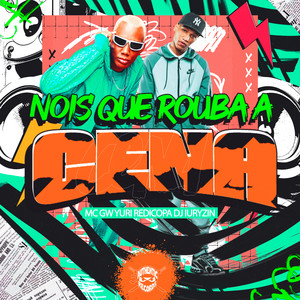 Nois Que Rouba a Cena