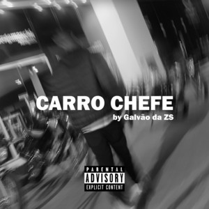 Galvão da ZS - Carro Chefe