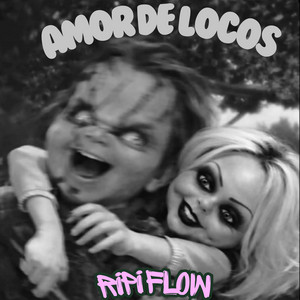 AMOR DE LOCOS by Ripi Flow