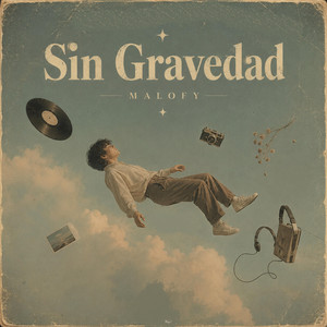 Sin Gravedad -Lofy by Malofy