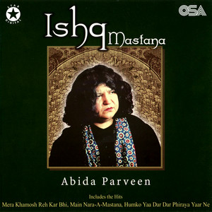 Abida Parveen - Main Nara Mastana