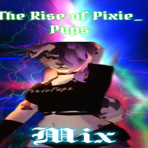 Rainbow Inc - The Rise of PixiePups Mix