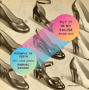 Roomful of Teeth — Put It In My Valise (Room 1832) [feat. Jodie Landau] [Radio Edit] (2026)