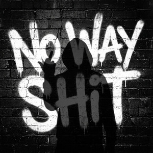 No Way Shit by Bishop Ray