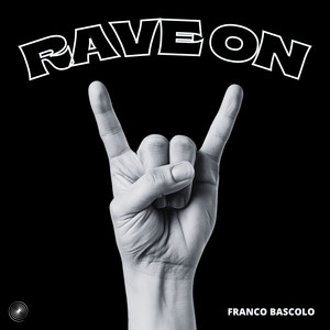 Rave On by Franco Bascolo