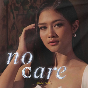 No Care (ผาแดง ผมหอม) by Groovy Doopy, Noon Thipsuda, 1SARAN