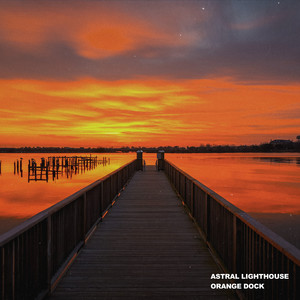 Orange Dock by Astral Lighthouse