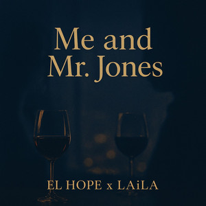 Me and Mr Jones by El Hope