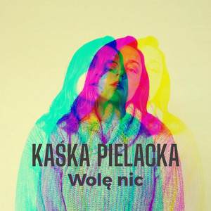 Wolę nic by Kaśka Pielacka