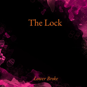 The Lock by Lower Broke