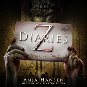 Z Diaries - Staffel 1, Teil 2 (ungekürzt)