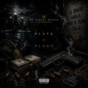 plata o plomo by mc miguel minaya