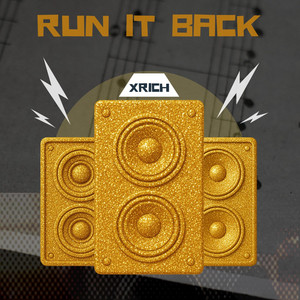 Run It Back by Xrich