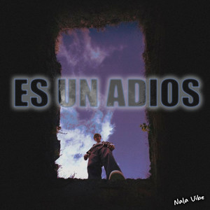 Es un Adios by Nala Vibe
