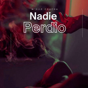 Nadie Perdio by M'slle Chacha