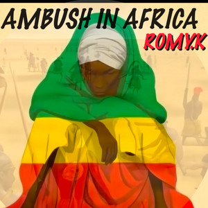 AMBUSH IN AFRICA - Radio Edit by Romy.K