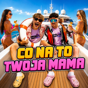 CO NA TO TWOJA MAMA by INFLUPOLO, Malos, Boyni, Maciek Mazur