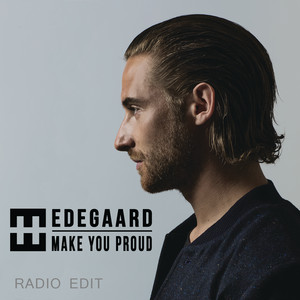 Make You Proud - Radio Edit by HEDEGAARD