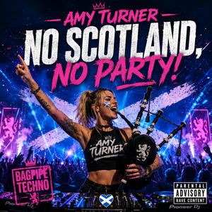 No Scotland, No Party by Amy Turner
