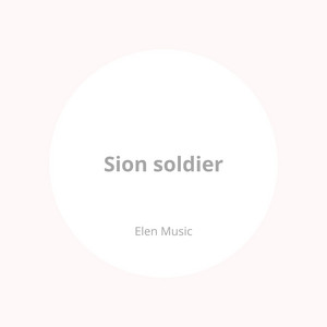 Sion Soldier by Elen Music