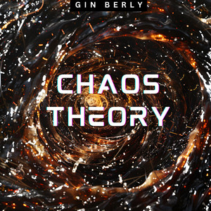 Chaos Theory by Gin Berly
