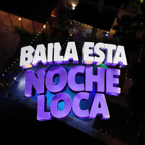 Baila Esta Noche Loca by Sonora Altepexana La Original