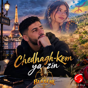 Chedhagh-kem Ya Zin by THE BERBERE