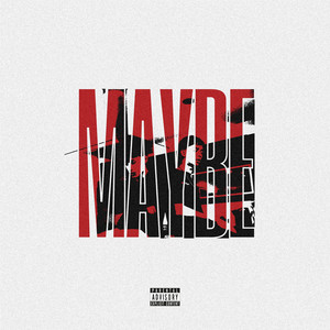 MAYBE by JOSII, YoungLexzz, chckn