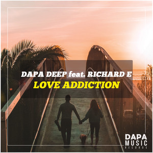 Love Addiction by Dapa Deep, Richard E