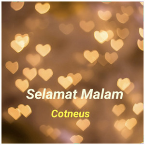 Cotneus - Selamat Malam