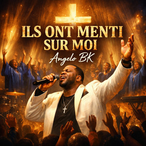 Angelo BK - Ils Ont Menti Sur Moi
