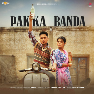 Pakka Banda by Harvi, Deol Harman, Deepak Dhillon