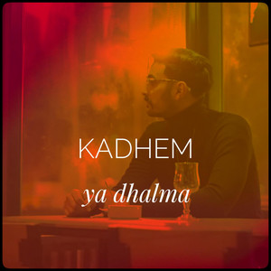 Kadhem Sboui - Ya dhalma