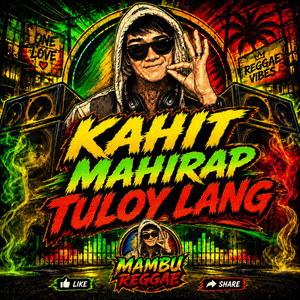 Kahit Mahirap Tuloy Lang by Mambu Reggae