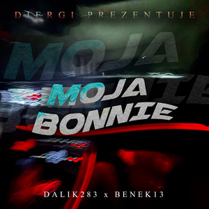 DALIK283 & BENEK13 - Moja Bonnie